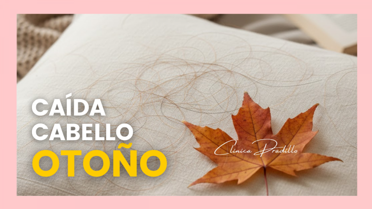 caida del cabello en otoño y tratamientos capilares en clínica pradillo