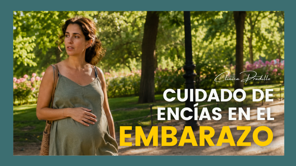Cuidado de encías durante el embarazo en Clínica Pradillo barrio de Prosperidad